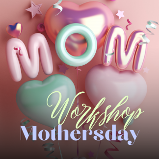 SPECIAL Workshop "Mothersday" - 09.05.2026, 11:00 - 14:00 Uhr